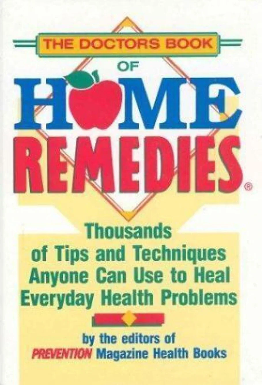 The Doctor's Book of Home Remedies : Thousands of Tips and Techniques Hardcover
